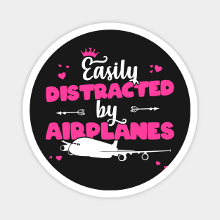 Easily Distracted By Airplanes - Pilot Aviation Flight design Magnet